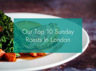 British Hamper Company Our Top 10 Sunday Roasts In London